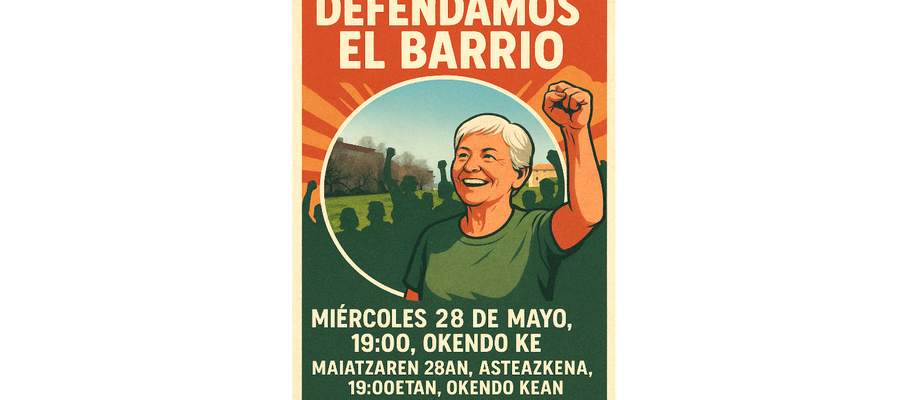 Eutsi auzoari / Defendamos el barrio (2025-05-28, 19:00)