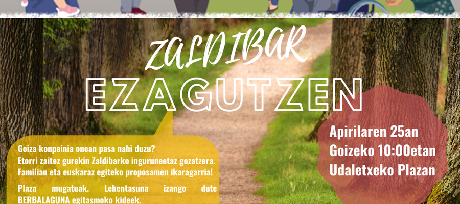 APIRILAREN 25EAN ZALDIBAR EZAGUTZERA GOAZ