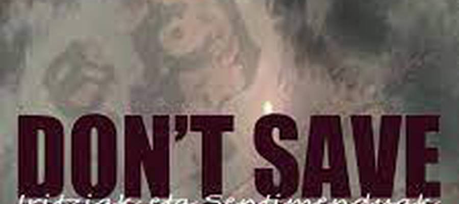 Don't Save The Queen "Iritziak eta sentimenduak"