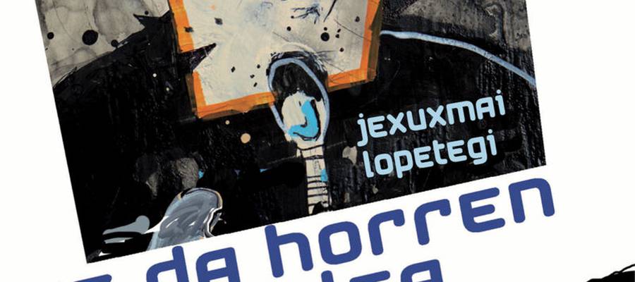 Jexuxmai Lopetegi "Ez da horen sinplea" (*ZART)