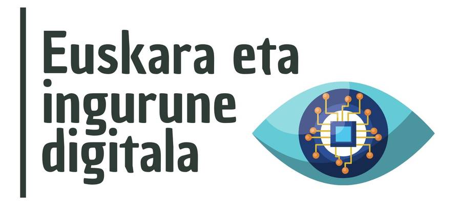Euskara eta ingurune digitalarekin bueltaka