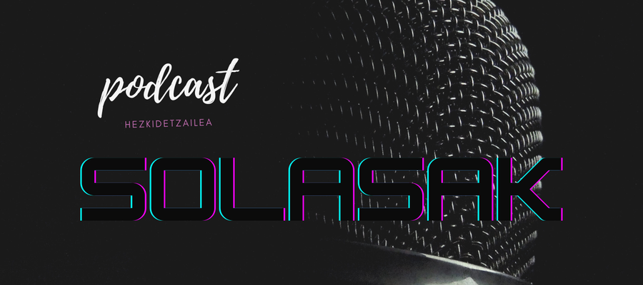 SOLASAK podcast proiektu berria